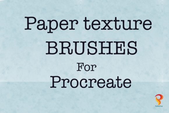 Evaluating Paper Texture Brushes for Procreate to Achieve Realistic Artwork